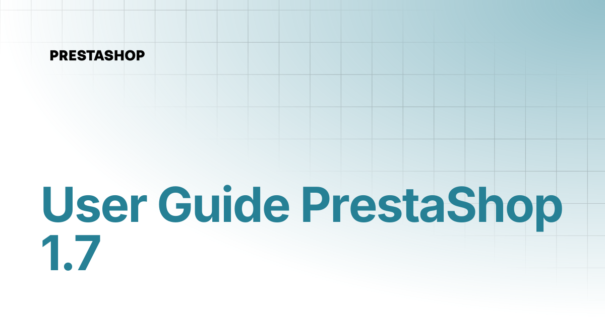 User Guide PrestaShop 1.7 | PrestaShop 1.7 documentation