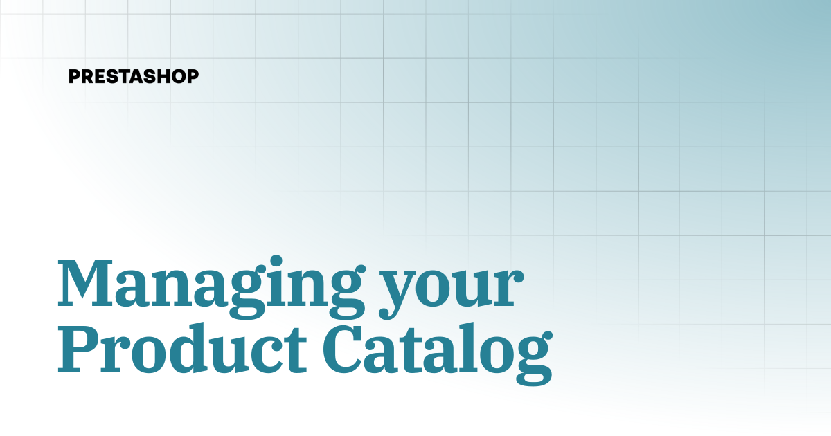 Managing your Product Catalog | PrestaShop 8 documentation