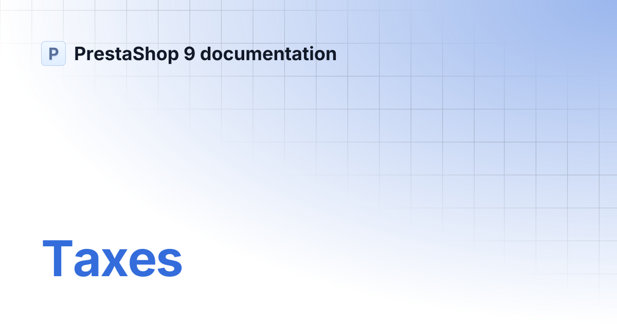 Taxes | PrestaShop 9 documentation