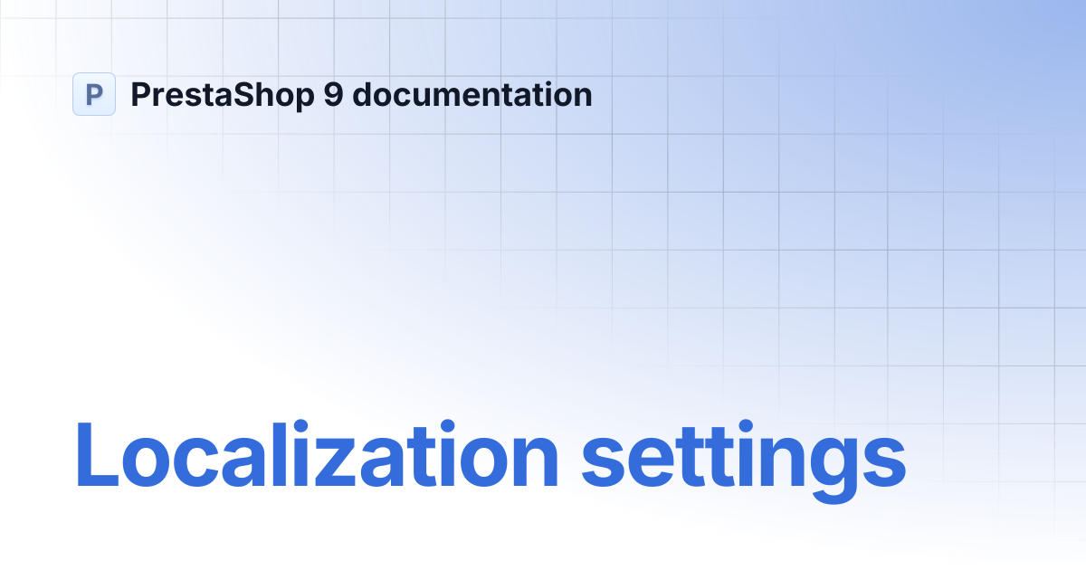 Localization settings | PrestaShop 9 documentation